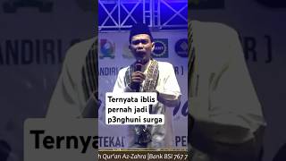 UAS)Ternyata Iblis Pernah Jadi Penghuni Syurga#shorts#Dakwahuas#belajarhijrah#belajarngaji