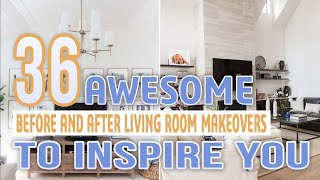 36 Awesome Before and After Living Room Makeovers To Inspire You