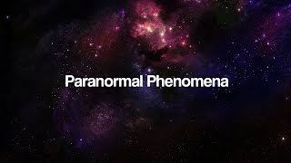 Welcome to Paranormal Phenomena