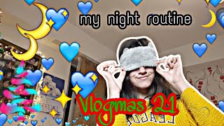 My night routine // Vlogmas 21