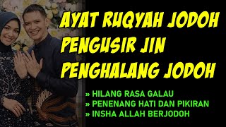 AYAT RUQYAH PENGUSIR JIN PENGHALANG JODOH, PERMUDAH JODOH DAN MENIKAH