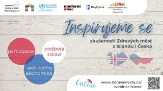 [záznam] INSPIRUJEME SE - zkušenosti Zdravých měst z Islandu i Česka