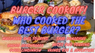 BURGER COOKOFF! Who Cooked The BEST Burger! Ft. Mudduck, Mick, Unpro, Shad & 4WheelingInNSW!