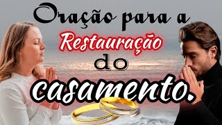 Oração para a restauração do Casamento.