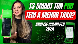 T3 SMART TONPRO-  TEM MENOR TAXA? ANALISE COMPLETA 2024