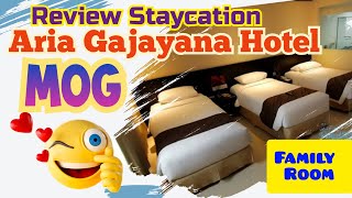 ARIA GAJAYANA HOTEL MALANG FAMILY ROOM TRIPLE BREAKFAST MALL OLYMPIC GARDEN MOG REVIEW STAYCATION