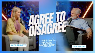 Agree to Disagree | Ep 21 History Makers Leadership Podcast