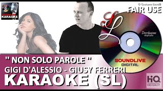 Non solo parole - Gigi D'alessio & Giusy ferreri - karaoke duetto (SL) (HQ) Fair Use