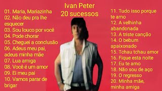 Ivan Peter - 20 Grandes Sucessos