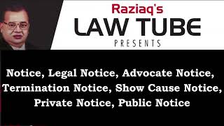 Notice, Advocate Notice, Legal Notice, Termination Notice, Show Cause Notice, Private Public Notice