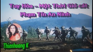 Tuy Hòa - Một Thời Gió Cát/ Phạm Tín An Ninh/ Diễn Đọc Thiên Hoàng