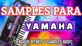 Samples para Yamaha sx600 sx700 sx900 Psrs670 S770 S775 S970 S975 TYROS y Genos