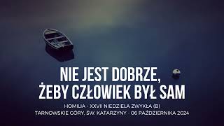 Nie jest dobrze, żeby człowiek był sam ‐ XXVII Niedziela Zwykła (B)