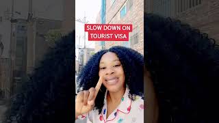 SLOW DOWN ON TOURIST VISA THIS SEASON . #duet #like #motivation #subscribe #love #fyp #SHARE