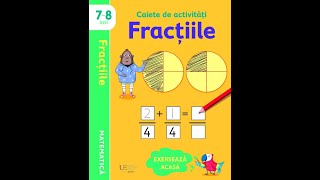 Caiete de Activități: Fracțiile | Exerciții Matematice pentru Copii de 7-8 Ani