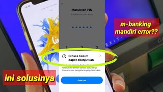 Cara Mengatasi M-Banking Mandiri Error