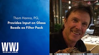 Thom Hanna, PG, Provides Input on Glass Beads as Filter Pack