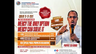 FRIDAY SERVICE |THEME: MERCY THE ONLY OPTION; MERCY CAN SOLVE IT