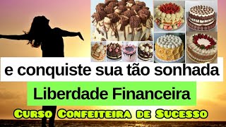 Curso Confeiteira de Sucesso! Transforme sua paixão em renda