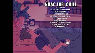 Nhạc Lofi Chill - Những Bản Lofi Buồn Hay Nhất Hiện Nay - Nhạc Lofi Chill Buồn 2024 #chill#lofi#buon