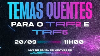 Temas Quentes para TRF2 e TRF5