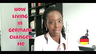 HOW GERMANY HAS CHANGED ME 2021:Kenyan Living in Germany