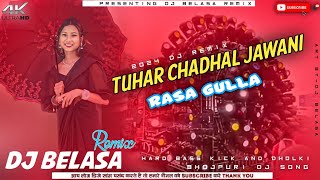 Tuhar_Chadhal_Jawani_Rasa_Gulla_-_2024_Bhojpuri_Dj_Remix_-_Dj_Belasa_Remix