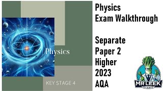 Physics Separate Paper 2 Higher 2023 AQA Walkthrough