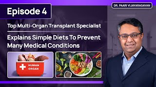 Top Multi-Organ Transplant Specialist Explains Simple Diets To Prevent Many Medical Conditions.