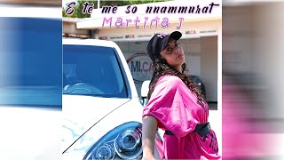 Martina j-E te me so nnammurat (Ufficiale 2024)