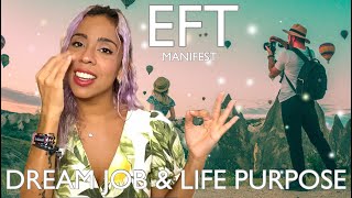 EFT For Manifesting That Dream Job & Life Purpose