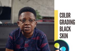 How To Color Grade Black Skin | Davinci Resolve 16 Tutorial