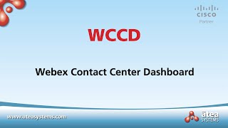 Atea Systems WCCD Dashboards for Webex Contact Center