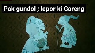 Wayang Bagong dan gareng terima laporan