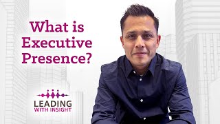 What Is Executive Presence?