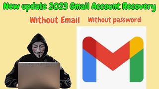 How to recover Gmail Account Without Phone Number Without Verification Trick | The Easiest Way 2023