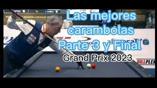 PARTE 3 Y FINAL. Las mejores carambolas del GRAND PRIX Inter Burgo World 2023 - Billar a 3 bandas.