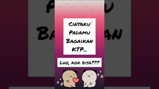 Cintaku padamu bagaikan KTP... 🥰❤️ #cinta #love #ldr #lucu #kocak #ngakak #quotesbijak #quotescinta