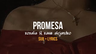 PROMESA (Sub+Lyrics) - Rosalía y Rauw Alejandro