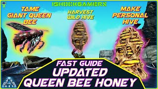 GIANT QUEEN BEE PERSONAL HIVE AND HONEY GUIDE | UPDATED FAST ARK SURVIVAL TUTORIAL