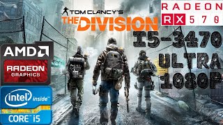 Tom Clancy’s The Division | i5-3470 | RX 570 8GB | 8GB RAM DDR3 | 1080p Gameplay PC Benchmark