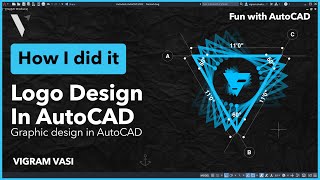 How to Design a Logo in AutoCAD From Start to Finish| Create Logo in AutoCAD | Vigram Vasi