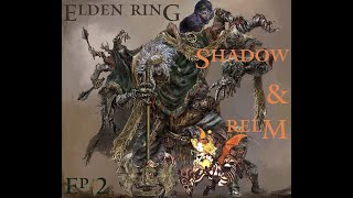 Elden Ring - Shadow and Relm Coop - Day 2