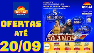 ASSAÍ ATACADISTA OFERTAS ATÉ 20/09/2024 FOLHETO ANIVERSÁRIO ASSAÍ PE