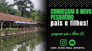 Conheçam o novo pesqueiro país e filhos - PIRABEIRABA SC