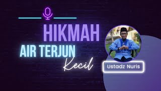 🔴hikmah air terjun kecil