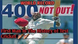 World Record Brian Lara's 400* First Man In The History of Test Cricket 🏏🏏