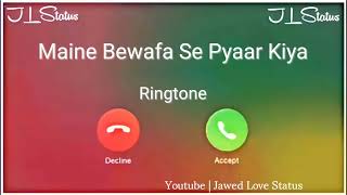 New Mp3 Ringtone 2023 || Bewafa Se Pyaar Kiya Ringtone|| Jubin Nautiyal Ringtone|| Jawed Love Status