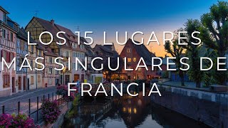 Top 15 most unique places in France