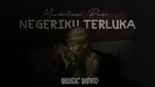 Wilhelmus - Negeriku Terluka || Musikalisasi Puisi || ( Official Music Video )  2021